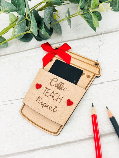 Coffee, Teach, Repeat Teacher Gift - Sweet Pea Wooden Creations