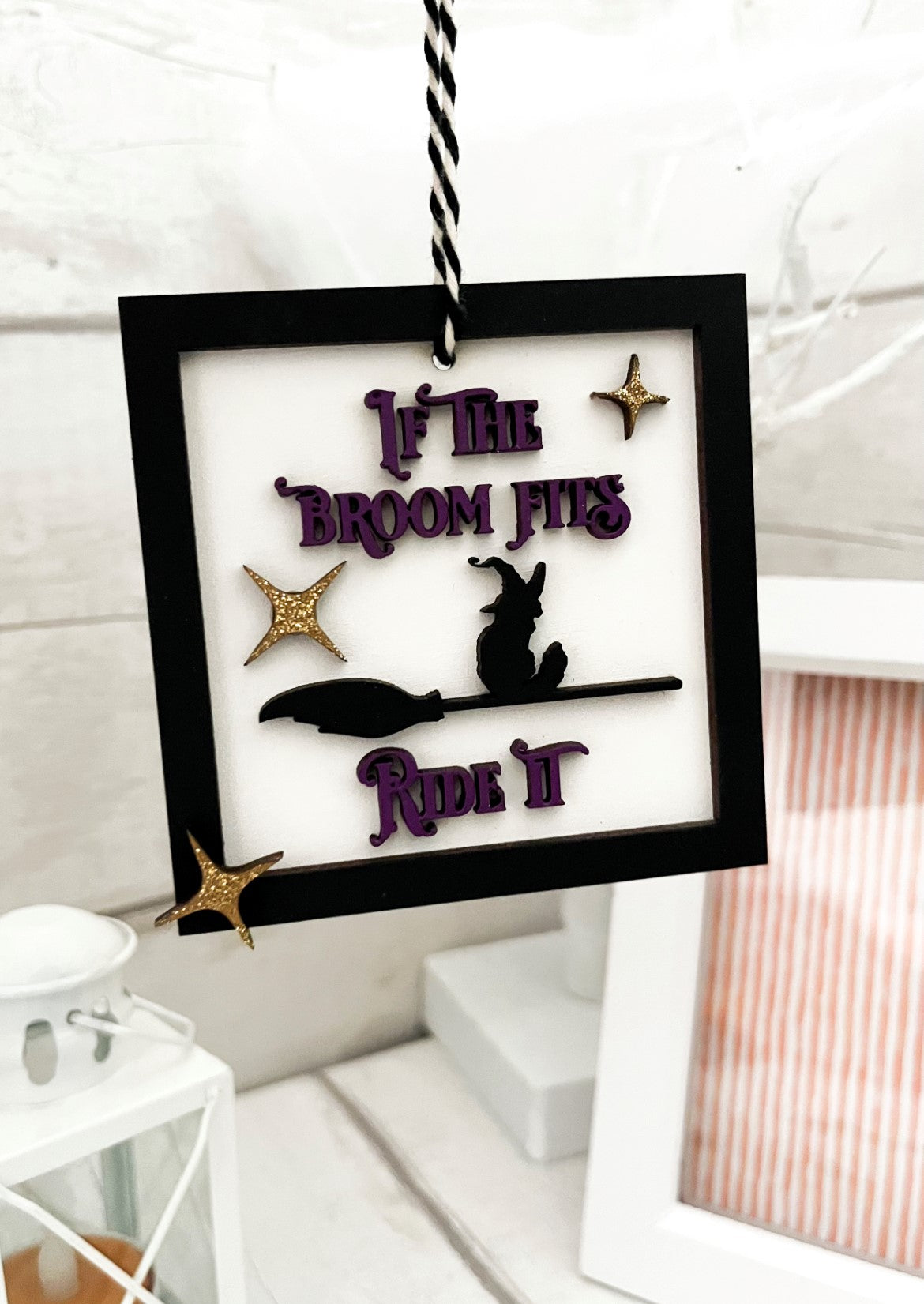 If The Broom Fits, Ride It! Halloween Hanging Decoration 1 - Sweet Pea Wooden Creations