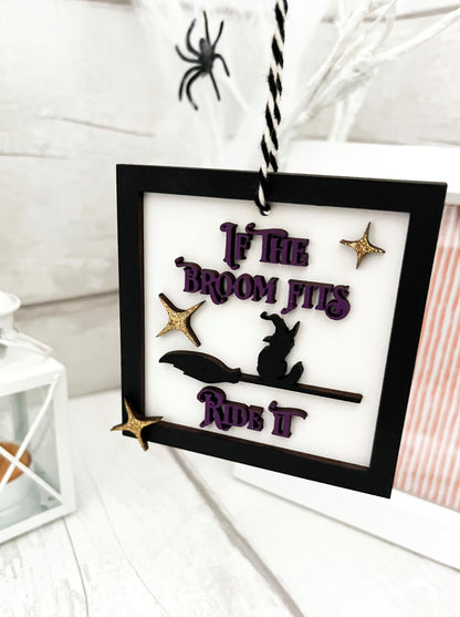 If The Broom Fits, Ride It! Halloween Hanging Decoration 4 - Sweet Pea Wooden Creations