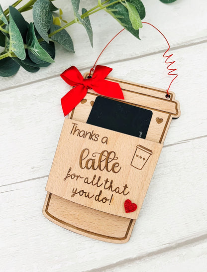 Thanks A Latte For All That You Do Gift Card Holder